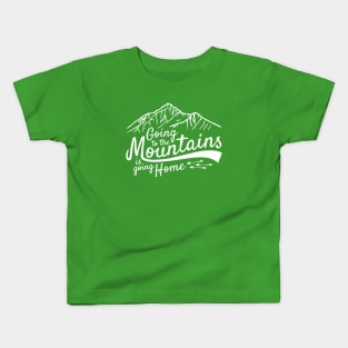 Going To The Mountains (white) Kids T-Shirt